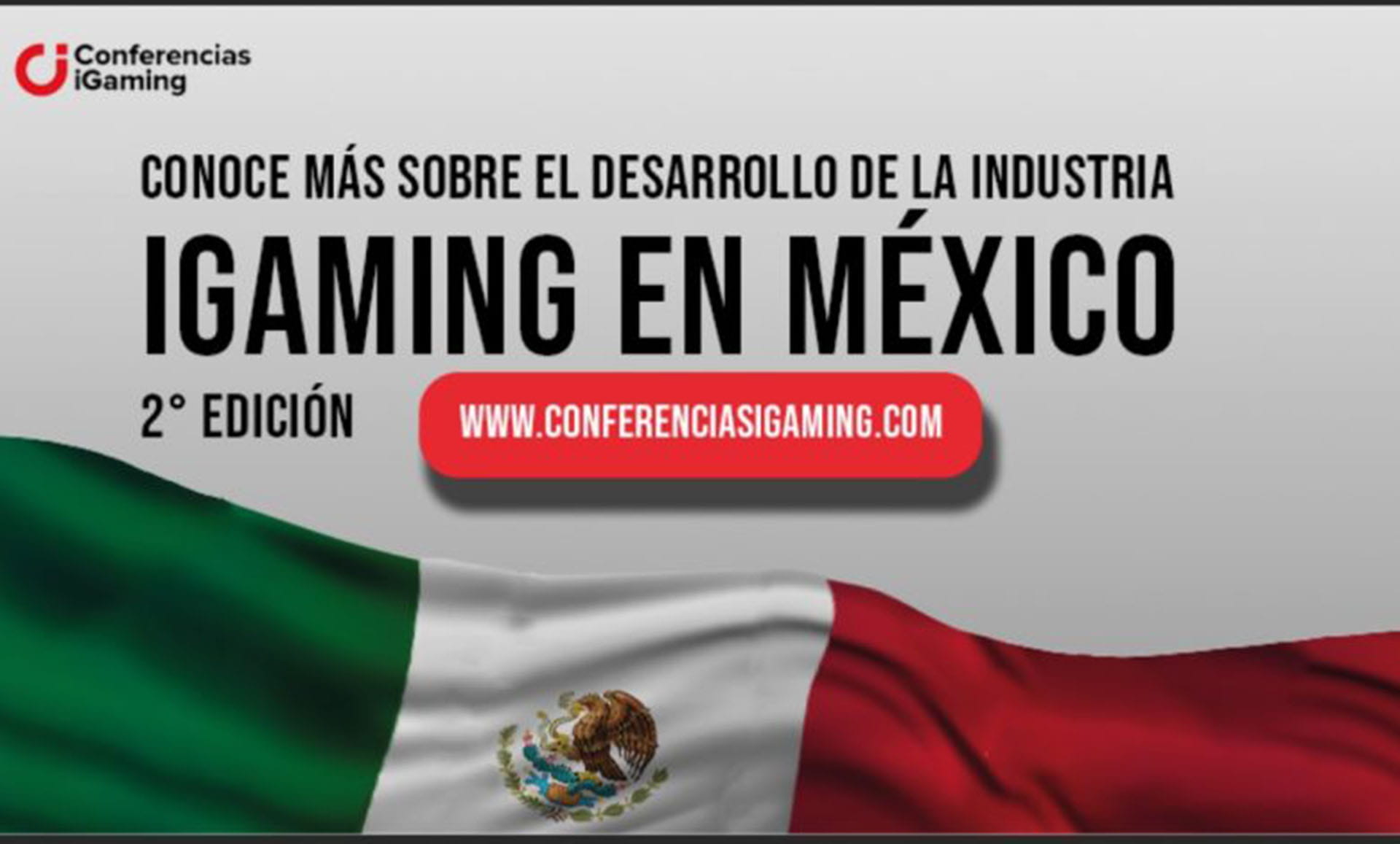 2nd Edition of Conferencias iGaming: A Focus on the Mexican Market